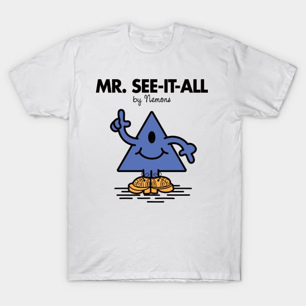 Mr. See-It-All T-Shirt by Nemons